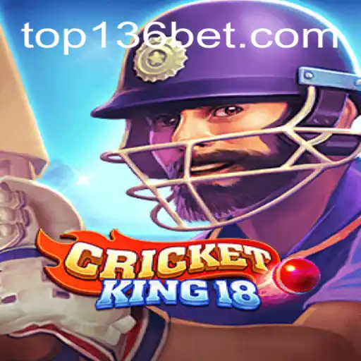 Descubra o Fascinante Mundo de CricketKing18 com 136bet