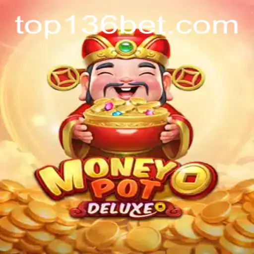 Explorando MoneyPotDELUXE: O Jogo de Estratégia e Sorte da 136bet