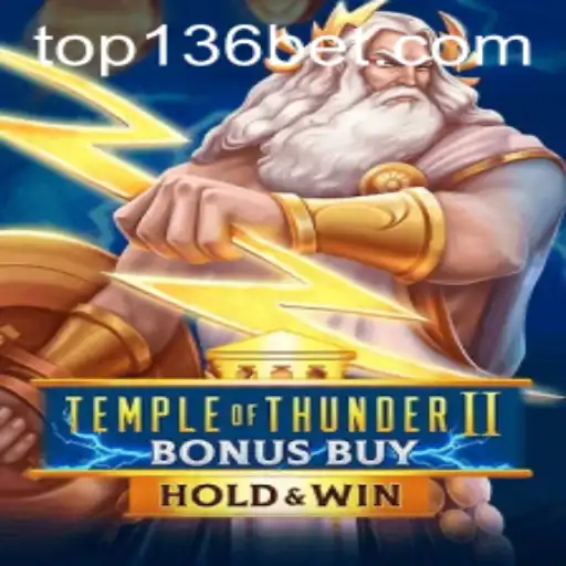 Desvendando TempleofThunderIIBonusBuy e a Oportunidade no 136bet